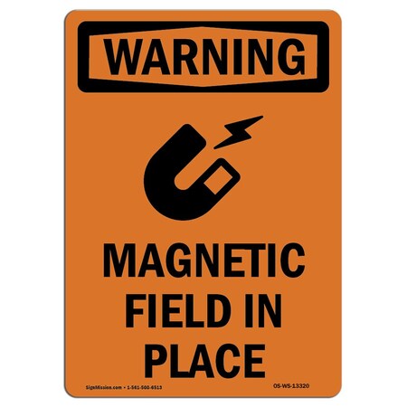 Signmission OSHA WARNING Sign, Magnetic Field In Place W/ Symbol, 7in X 5in Decal, 5" W, 7" L, Portrait OS-WS-D-57-V-13320